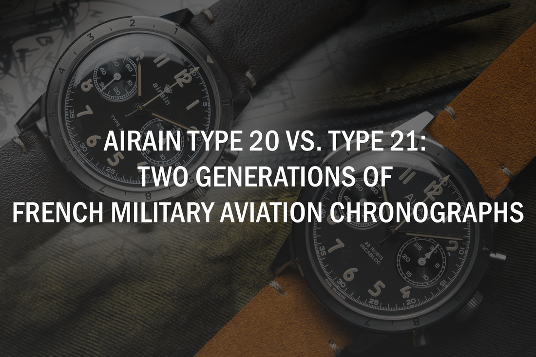 Airain Type 20 vs. Type 21: Two Generations of French Military Aviation Chronographs