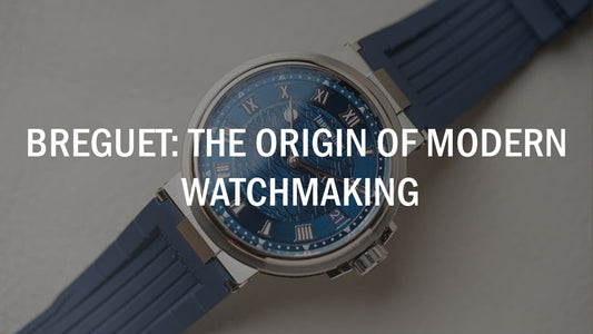 Breguet: The Origin of Modern Watchmaking