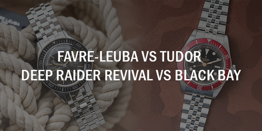 Favre Leuba vs Tudor – Deep Raider Revival vs Black Bay