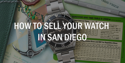 How to Sell Your Watch in San Diego