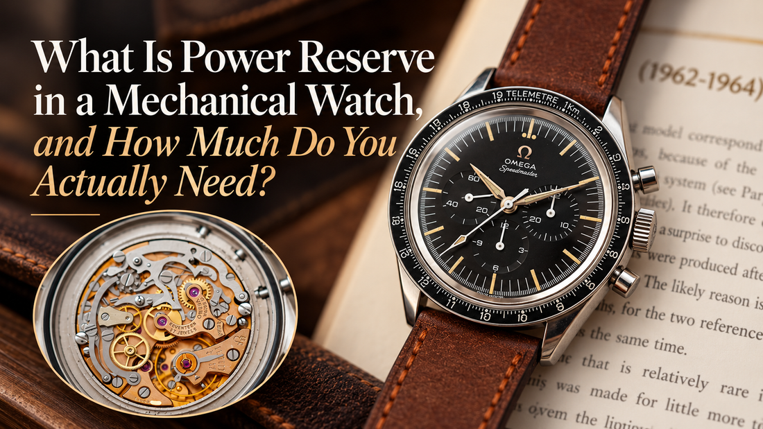 What Is Power Reserve in a Mechanical Watch, and How Much Do You Actually Need?